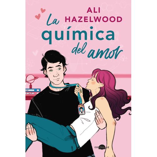 LA QUIMICA DEL AMOR - ALI HAZELWOOD
