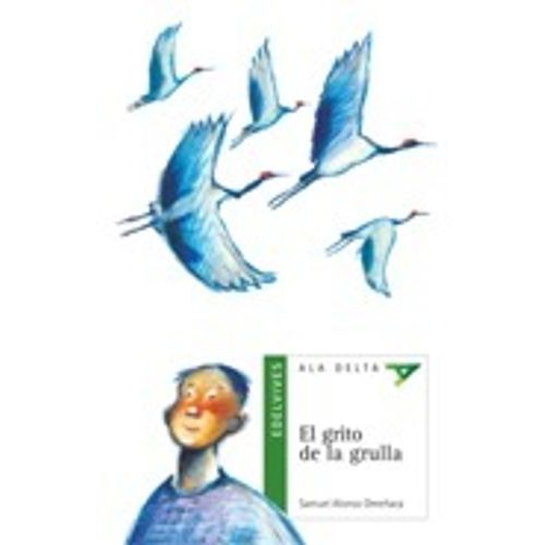 EL GRITO DE LA GRULLA - ALA DELTA VERDE (+10 AÑOS) EL GRITO DE LA GRULLA - ALA DELTA VERDE (+10 AÑOS)