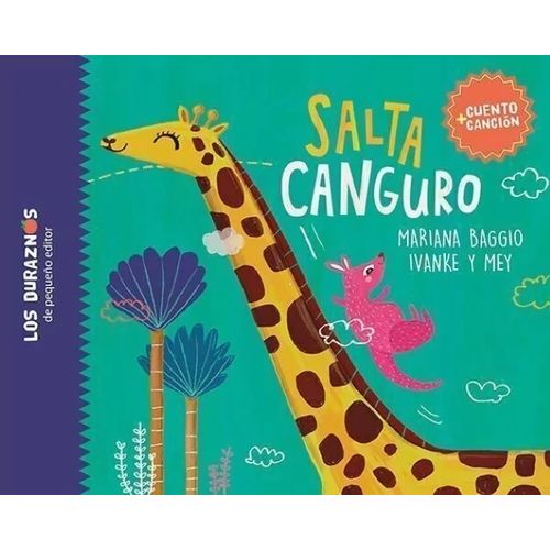 SALTA CANGURO - LOS DURAZNOS - MARIANA BAGGIO - IVANKE Y MEY