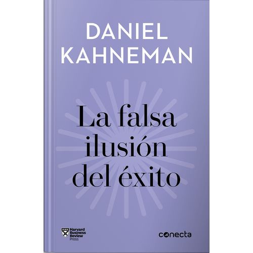LA FALSA ILUSION DEL EXITO - DANIEL KAHNEMAN