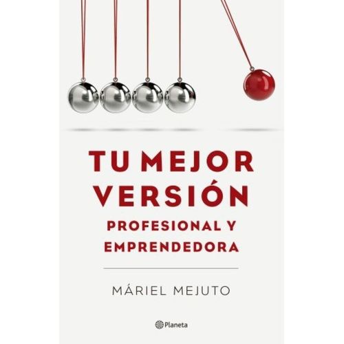 TU MEJOR VERSION PROFESIONAL Y EMPRENDEDORA - MARIEL MEJUTO
