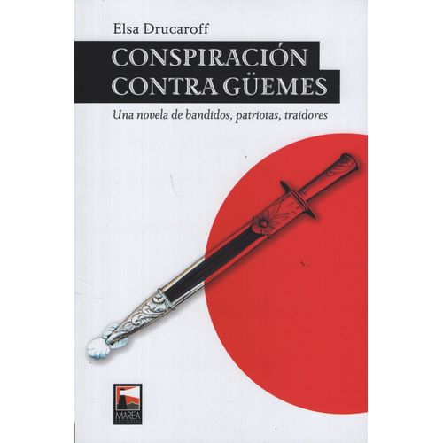 CONSPIRACION CONTRA GÜEMES - ELSA DRUCAROFF