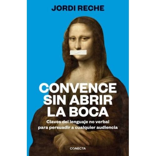 CONVENCE SIN ABRIR LA BOCA - JORDI RECHE
