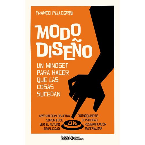 MODO DISEÑO - UN MINDSET PARA HACER QUE LAS COSAS SUCEDAN