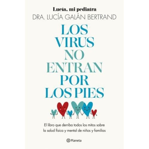 LOS VIRUS NO ENTRAN POR LOS PIES - LUCIA GALAN BERTRAND