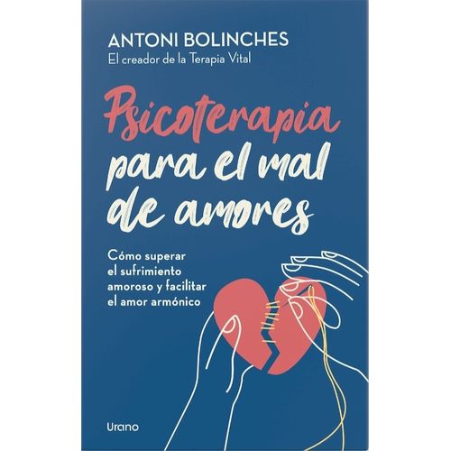 PSICOTERAPIA PARA EL MAL DE AMORES - ANTONI BOLINCHES