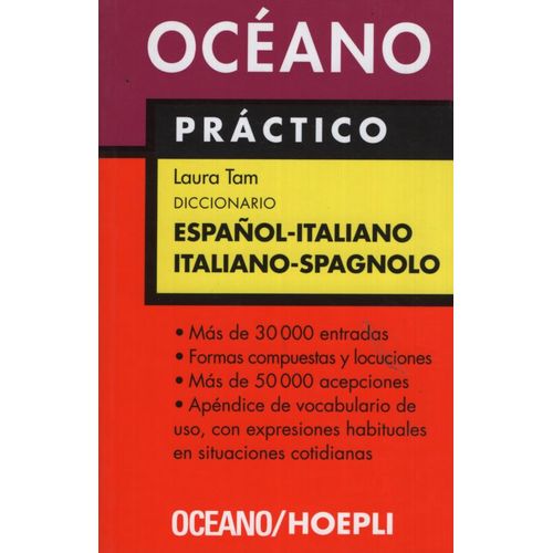 OCEANO DICTIONARY PRACTICO ESPAÑOL-ITALIANO OCEANO DICTIONARY PRACTICO ESPAÑOL-ITALIANO