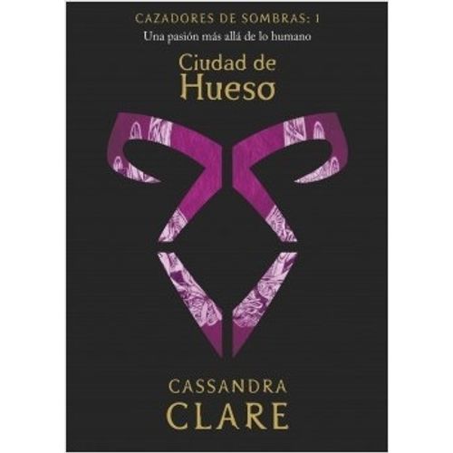 CIUDAD DE HUESO - CAZADORES DE SOMBRAS 1