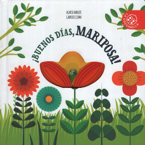 BUENOS DIAS, MARIPOSA! - LIBROS CON AGUJEROS - G. CLIMA