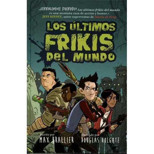 LOS ULTIMOS FRIKIS DEL MUNDO - MAX BRALLIER