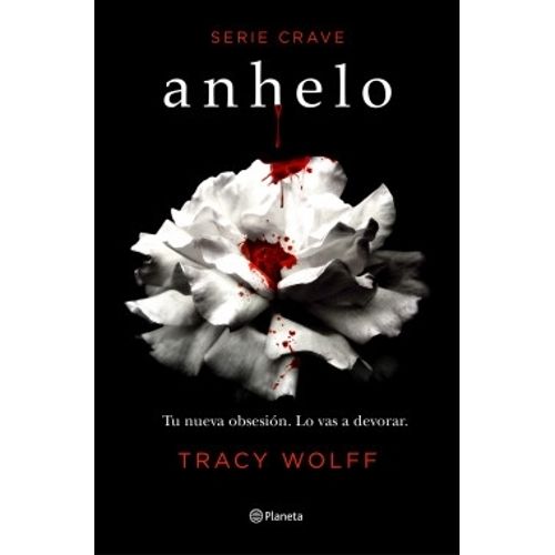 LIBRO ANHELO - SERIE CRAVE 1 - TRACY WOLFF