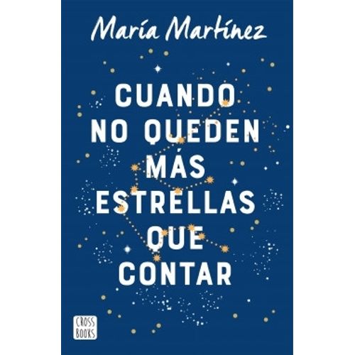CUANDO NO QUEDEN MAS ESTRELLAS QUE CONTAR - MARIA MARTINEZ