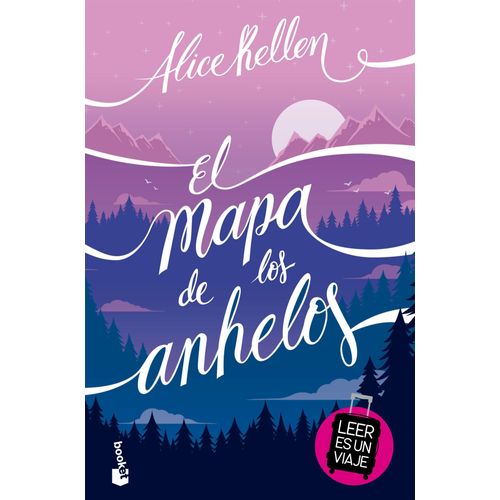EL MAPA DE LOS ANHELOS - VERANO 2024-2025 - ALICE KELLEN