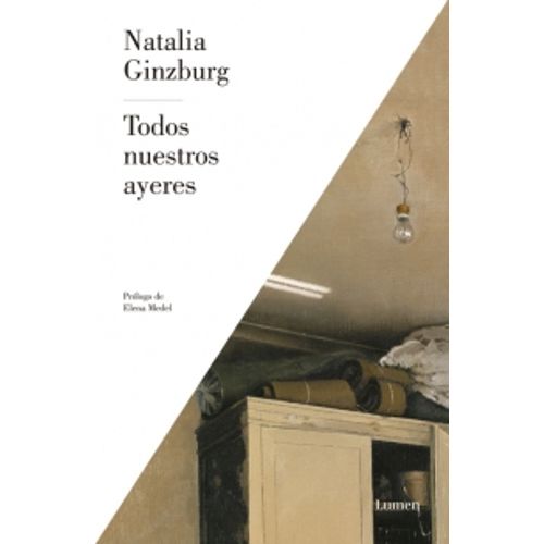 TODOS NUESTROS AYERES - NATALIA GINZBURG