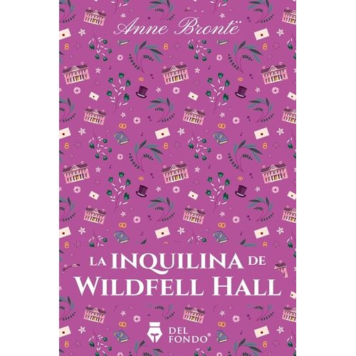 LA INQUILINA DE WILDFELL HALL - ANNE BRONTE