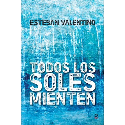 TODOS LOS SOLES MIENTEN - LOQUELEO ROJA