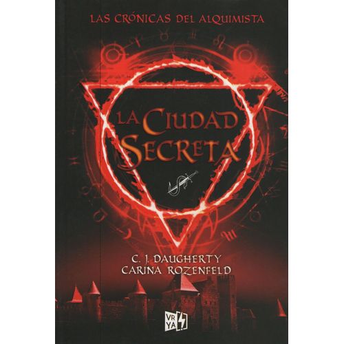 LA CIUDAD SECRETA - LAS CRONICAS DEL ALQUIMISTA 2