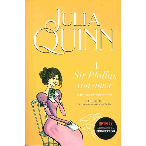 A SIR PHILLIP CON AMOR - BRIDGERTON 5 - JULIA QUINN
