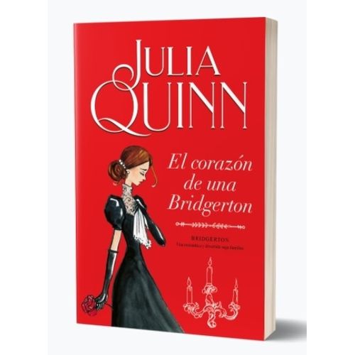 EL CORAZON DE UNA BRIDGERTON - BRIDGERTON 6 - JULIA QUINN
