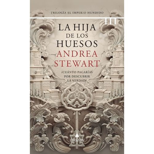LA HIJA DE LOS HUESOS - ANDREA STEWART