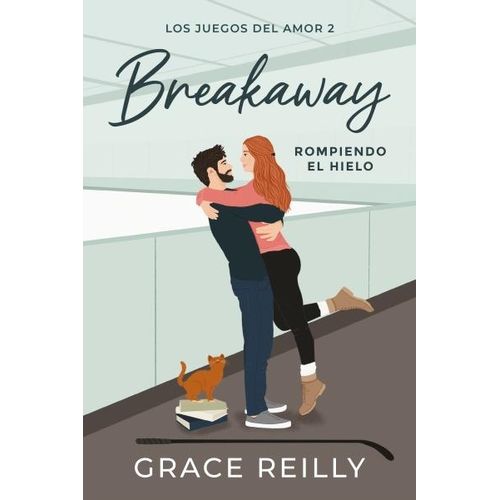 BREAKAWAY - ROMPIENDO EL HIELO - GRACE REILLY