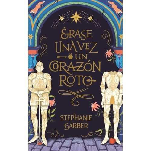 ERASE UNA VEZ UN CORAZON ROTO - STEPHANIE GARBER