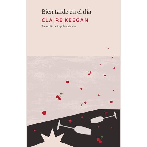 BIEN TARDE EN EL DIA - CLAIRE KEEGAN
