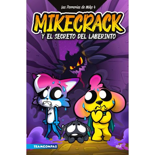 MIKECRACK Y EL SECRETO DEL LABERINTO - PERRERIAS DE MIKE 4