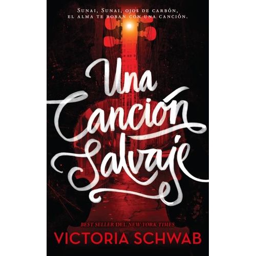 UNA CANCION SALVAJE - LOS MONSTRUOS DE VERITY 1