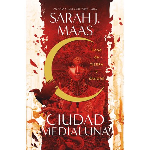 CASA DE TIERRA Y SANGRE - CIUDAD MEDIALUNA 1 - SARAH J. MAAS
