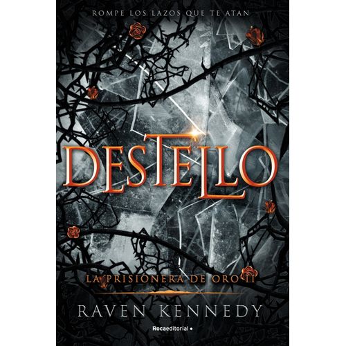 DESTELLO - LA PRISIONERA DE ORO 2 - RAVEN KENNEDY
