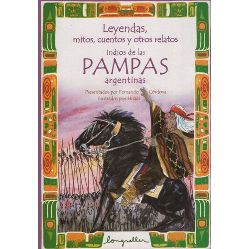 LEYENDAS, MITOS, CUENTOS INDIOS PAMPAS - FERNANDO CORDOVA