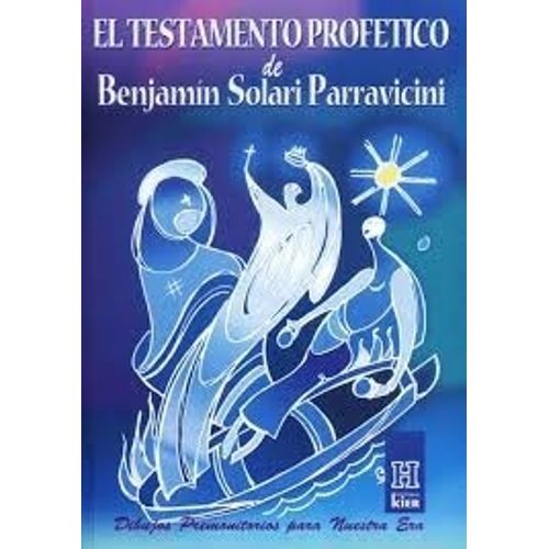 EL TESTAMENTO PROFETICO - BENJAMIN SOLARI PARRAVICINI