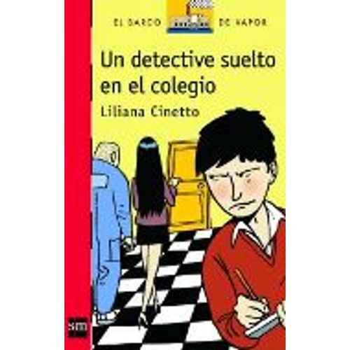 UN DETECTIVE SUELTO EN EL COLEGIO - SERIE ROJA
