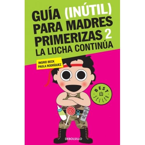 GUIA (INUTIL) PARA MADRES PRIMERIZAS 2
