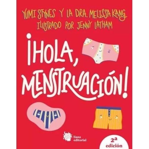 HOLA MENSTRUACION ! SEGUNDA EDICION - YUMI STYNES