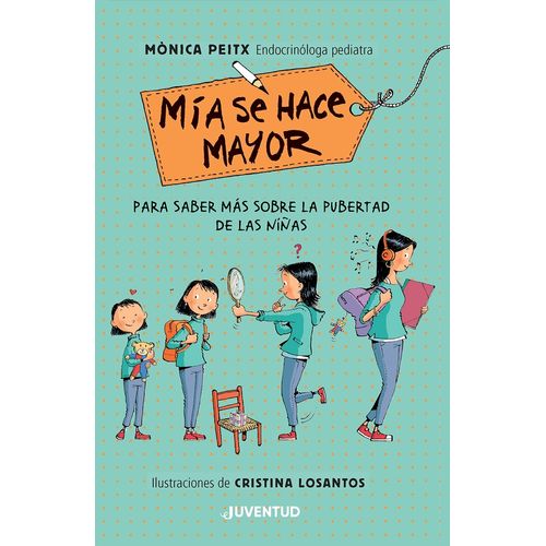 MIA SE HACE MAYOR - SOBRE LA PUBERTAD DE LAS NIÑAS