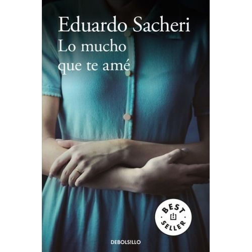 LO MUCHO QUE TE AME - EDUARDO SACHERI