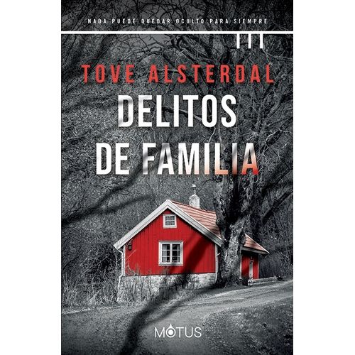 DELITOS DE FAMILIA - TOVE ALSTERDAL