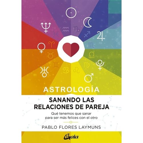 SANANDO LAS RELACIONES DE PAREJA - FLORES LAYMUNS PABLO