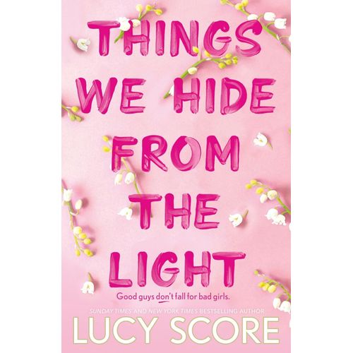 THINGS WE HIDE FROM THE LIGHT - LUCY SCORE