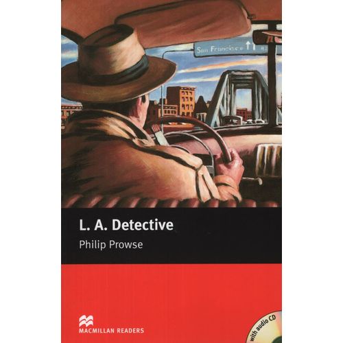 L.A.DETECTIVE - MACMILLAN READERS STARTER + AUDIO CD L.A.DETECTIVE - MACMILLAN READERS STARTER + AUDIO CD