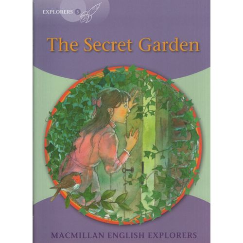 THE SECRET GARDEN - MACMILLAN ENGLISH EXPLORERS 5 THE SECRET GARDEN - MACMILLAN ENGLISH EXPLORERS 5