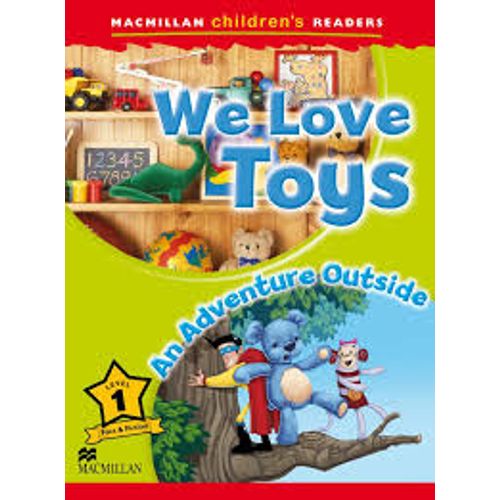 WE LOVE TOYS / AN ADVENTURE OUTSIDE - MACMILLAN CHILDRENS RE