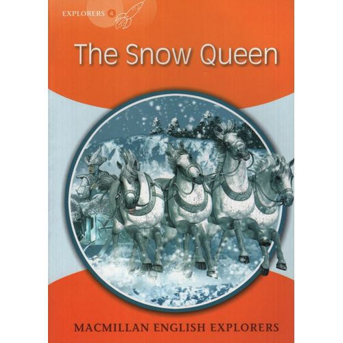 THE SNOW QUEEN - MACMILLAN ENGLISH EXPLORERS 4