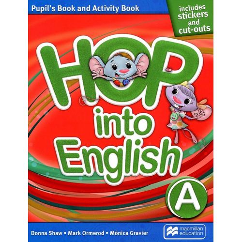 HOP INTO ENGLISH A - PUPIL'S BOOK + ACTIVITY BOOK