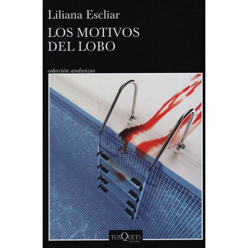 LIBRO LOS MOTIVOS DEL LOBO - LILIANA ESCLIAR