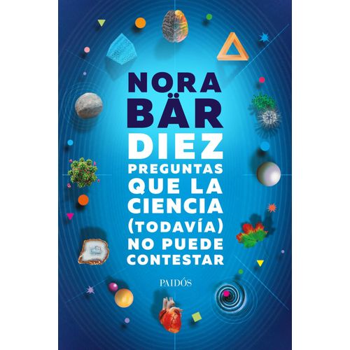 DIEZ PREGUNTAS QUE LA CIENCIA (TODAVIA) NO PUEDE CONTESTAR