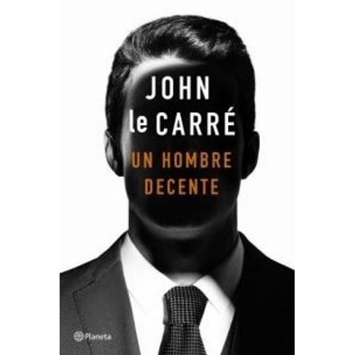 UN HOMBRE DECENTE - JOHN LE CARRE
