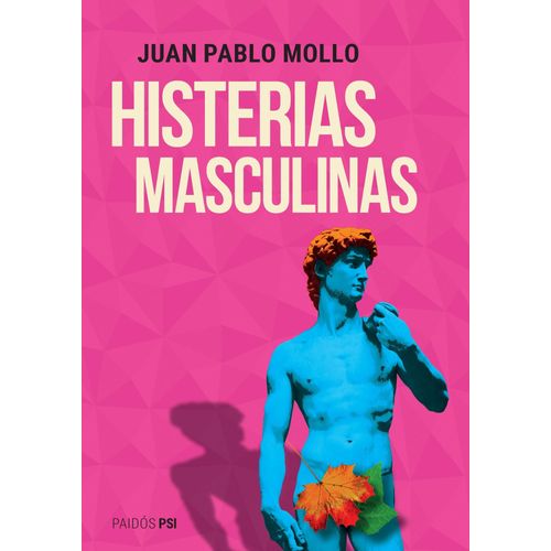 LIBRO HISTERIAS MASCULINAS - JUAN PABLO MOLLO
